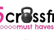 CrossFit Must Haves