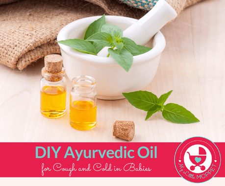 DIY Ayurvedic Oil for Cough and Cold in Babies