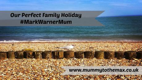 Our Perfect Family Holiday #MarkWarnerMum