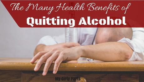The Many Health Benefits of Quitting Alcohol