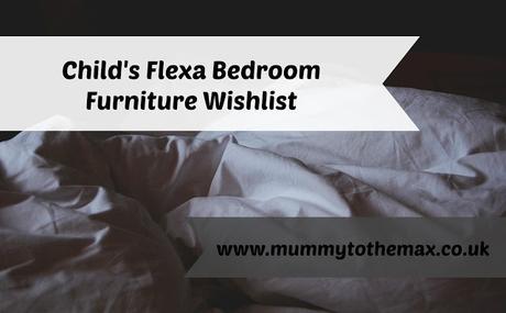 Child's Flexa Bedroom Furniture Wishlist