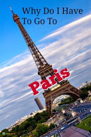 Why do I have to go to Paris?