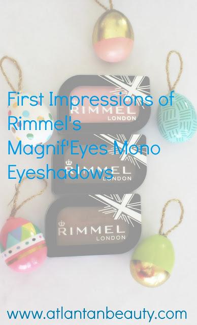 First Impressions of Rimmel's Magnif'Eyes Mono Eyeshadows