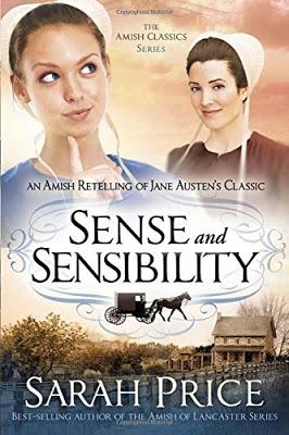 THE REGENCY ERA COMES TO THE AMISH - SENSE AND SENSIBILITY BY SARAH PRICE