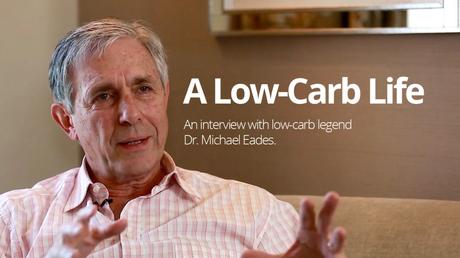 A Low-Carb Life – an Interview with Low-Carb Legend Dr. Michael Eades