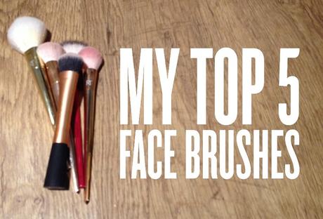 My Top 5 Face Brushes