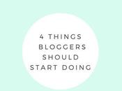 Blogging Things Bloggers Should Start Doing