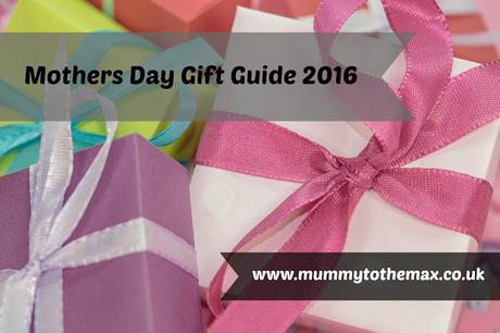 Mothers Day Gift Guide 2016