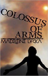 SPONSORED REVIEW: Danika reviews Colossus of Arms by Madeleine Lycka