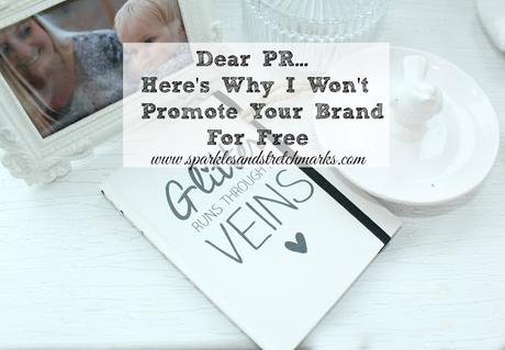Dear PR...Here's Why I Won't Promote Your Brand For Free...
