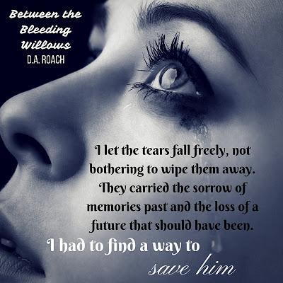 Between the Bleeding Willow by D.A. Roach @ejbookpromos @daroach12books Between the Bleeding Willow by D.A. Roach @ejbookpromos @daroach12books