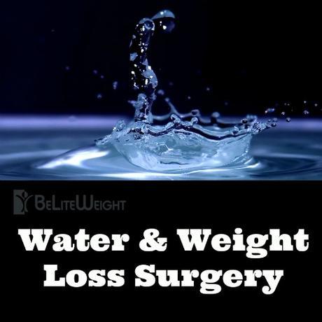 Water and Hydration After Weight Loss Surgery