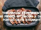 What Happens Nothing Bacon Days Straight?
