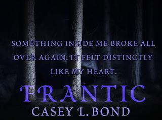 Frantic by Casey L Bond @agarcia6510 @authorcaseybond