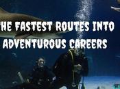 Fastest Routes Into Adventurous Careers
