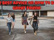 Best Advice Great Friend