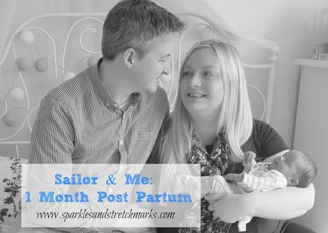 Sailor & Me: 1 Month Post Partum