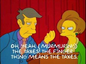 Simpsons Finger Thing Means the Taxes