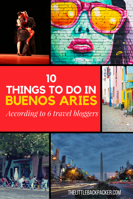 10 Things to do in Buenos Aries according to 6 travel bloggers