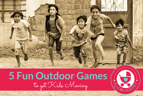 5 Fun Outdoor Games to get your Kids Moving