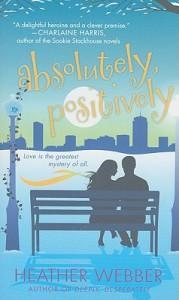 Absolutely, Positively by Heather Webber