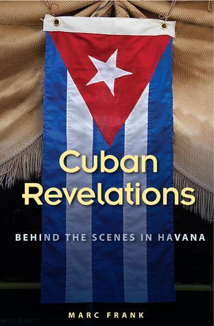 Cuban Revelations by Marc Frank
