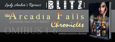 The Arcadia Falls Chronicles by Jennifer Malone Wright @agarcia6510 @Jennichad217