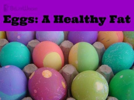 Eggs: A Healthy Fat