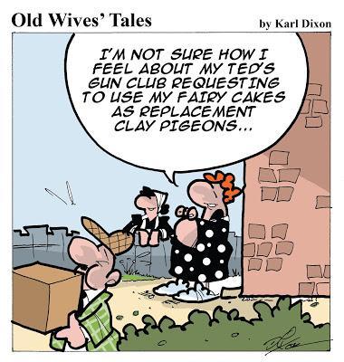 Old Wives' Tales---Trouble up North