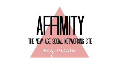 The Concept of Affimity- The New-Age Social Network | cherryontopblog