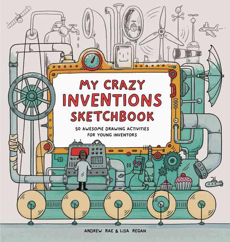 Book to Spark the Invention Bug in Young Children – My Crazy Inventions Sketchbook