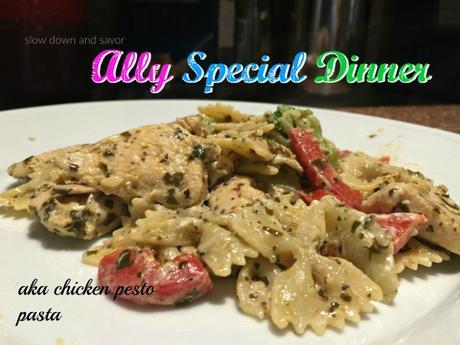 Ally Special Dinner: Chicken Pesto Pasta