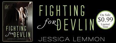 Fighting for Devlin by Jessica Lemmon - On Sale for only .99 Cents for  a Limited Time!
