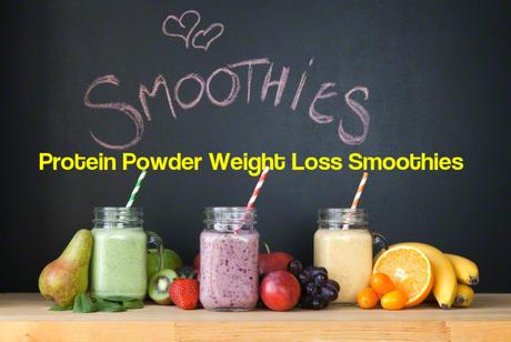 Protein Powder Weight Loss Smoothies