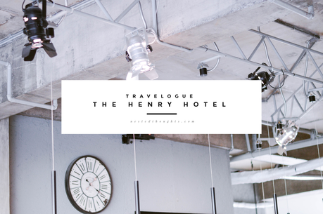 TRAVELOGUE: WHEN IN THE HENRY HOTEL