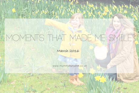 Moments that Made Me Smile in March 2016