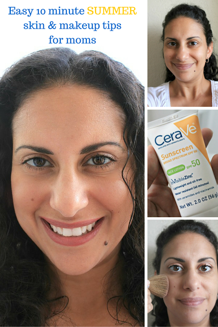 Easy 10 minute summer skin and makeup tips for moms! #CeraVeSkincare #ad