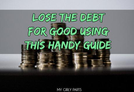 Lose the Debt for Good Using This Handy Guide