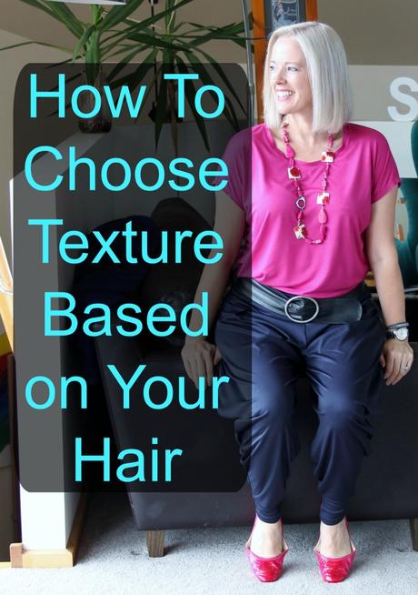 How to Choose the Texture of Your Garments Based on Your Hair