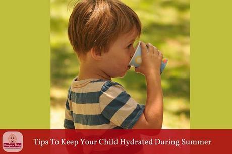 16 Tips to Keep Kids Hydrated This Summer