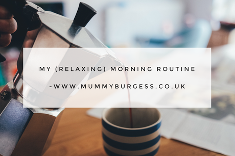 My (Relaxing) Morning Routine