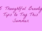 Thoughtful Beauty Tips This Summer