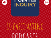 Fascinating Podcasts: Part