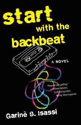 April Showers Blog Tour: Start with the Backbeat: A Musical Novel by Garinè B. Isassi