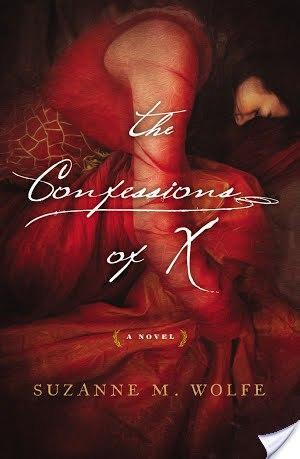 The Confessions of X by Suzanne M. Wolfe