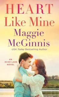 Heart Like Mine- An Echo Lake Novel- by Maggie McGinnis- Feature and Review