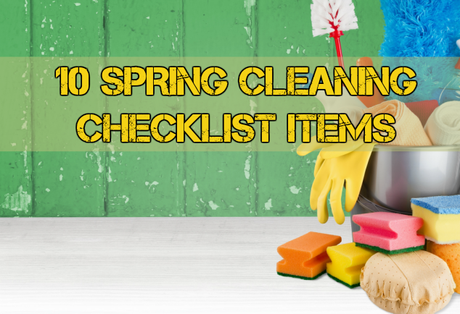 10 Spring Cleaning Checklist Items