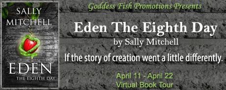 Eden: The Eighth Day by Sally Mitchell @goddessfish @sallymitchell17