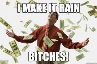 make it rain