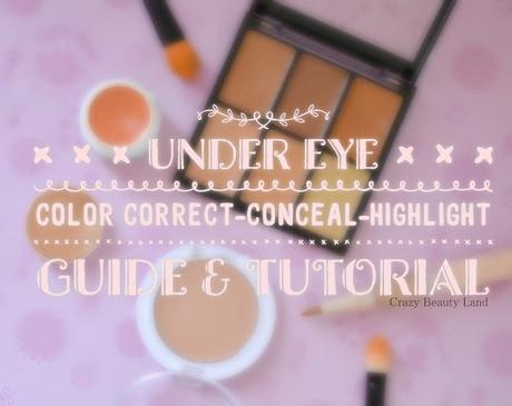 Under Eye Color Correction Concealing Highlight Guide & Tutorial India
